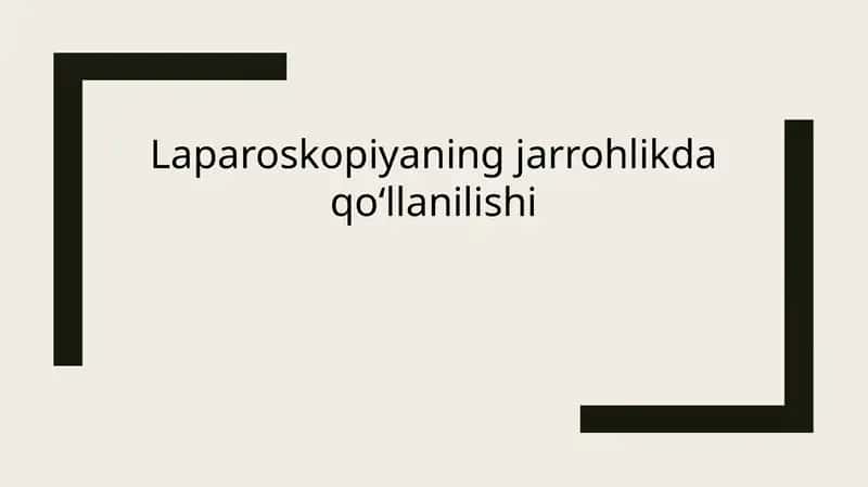 Laparoskopiyaning jarrohlikda qoʻllanilishi 1