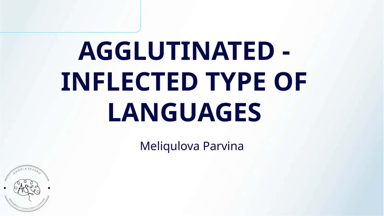AGGLUTINATED -INFLECTED TYPE OF LANGUAGES 1