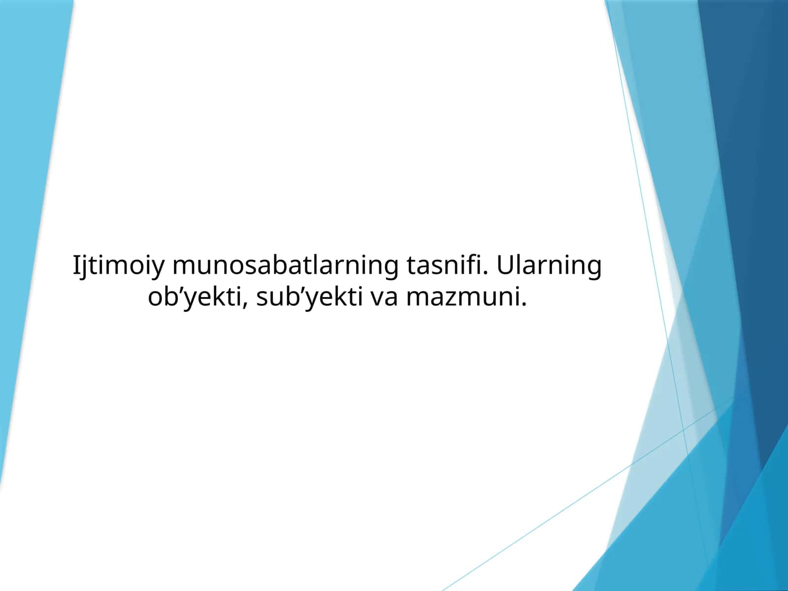 Ijtimоiymunоsаbаtlаrningtаsnifi.Ulаrningob’yekti,sub’yektivаmаzmuni 1