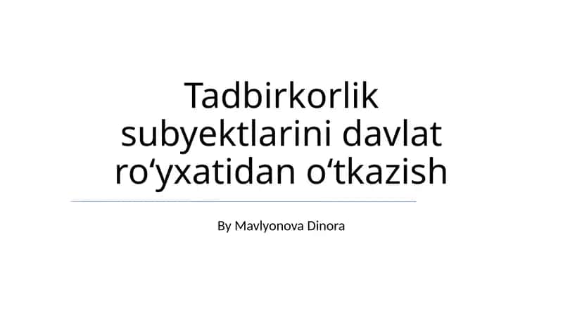 Tadbirkorlik subyektlarini davlat roʻyxatidan oʻtkazish 1