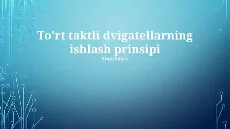 To'rt taktli dvigatellarning ishlash prinsipi