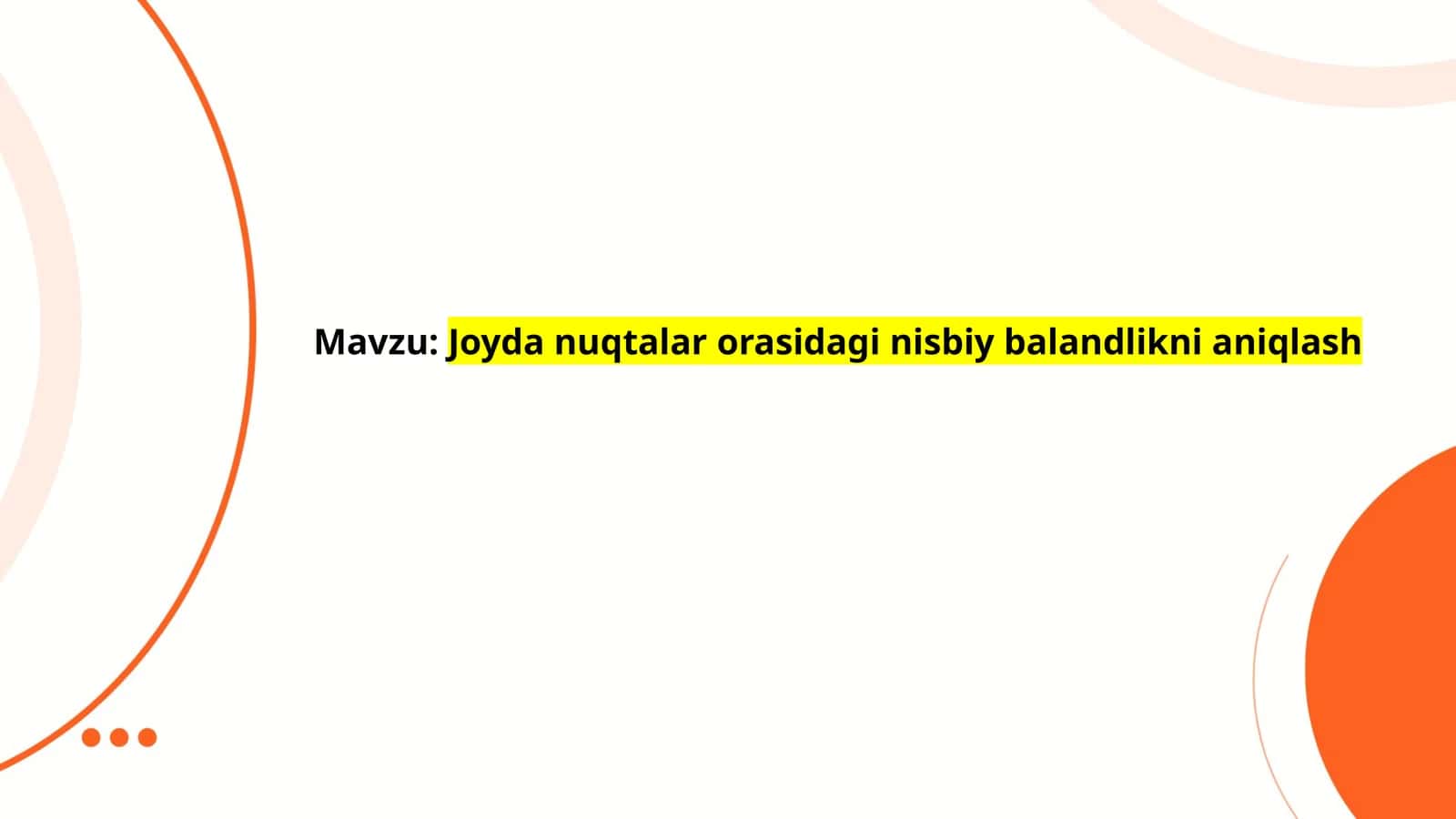 Joyda nuqtalar orasidagi nisbiy balandlikni aniqlash 1
