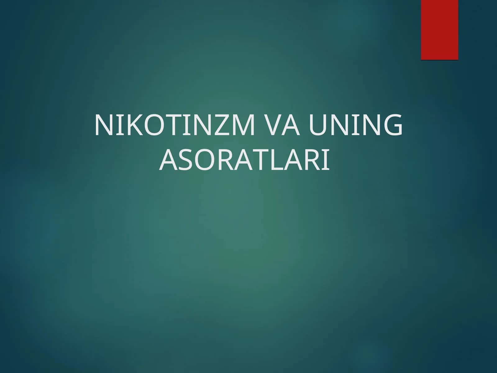 NIKOTINZM VA UNING ASORATLARI 1