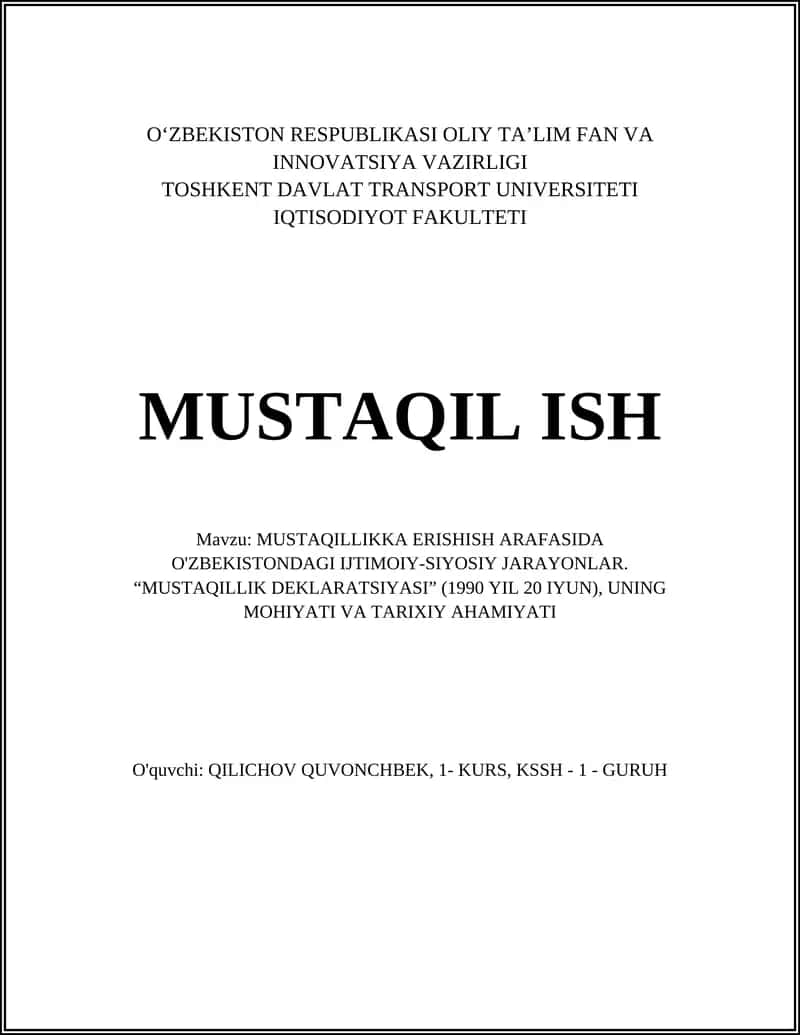 MUSTAQILLIKKA ERISHISH ARAFASIDA O'ZBEKISTONDAGI IJTIMOIY-SIYOSIY JARAYONLAR. “MUSTAQILLIK DEKLARATSIYASI” (1990 YIL 20 IYUN), UNING MOHIYATI VA TARIXIY AHAMIYATI 1
