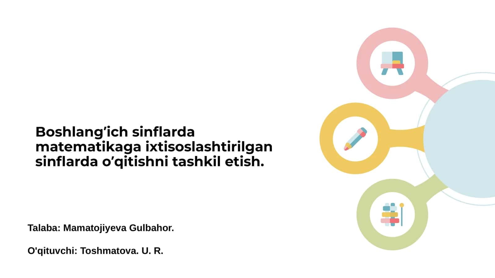 Boshlang‘ich sinflarda matematikaga ixtisoslashtirilgan sinflarda o’qitishni tashkil etish 1