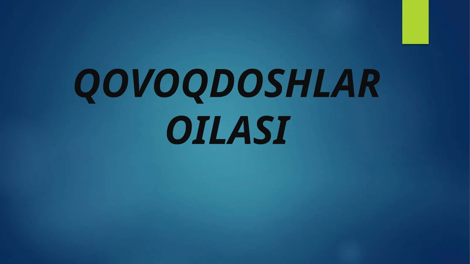 QOVOQDOSHLAR OILASI 1