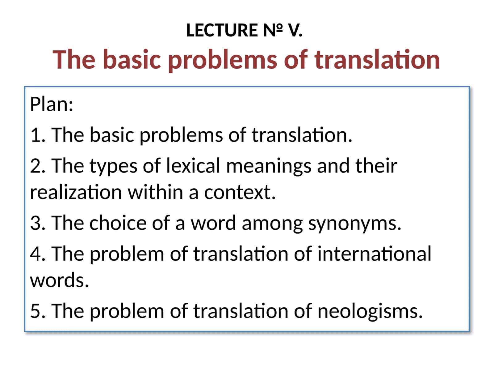 LECTURE№ V.The basic problems of translation 1
