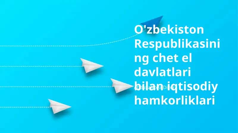 Chet el mamlakatlari bilan savdo-iqtisodiy hamkorlik 1