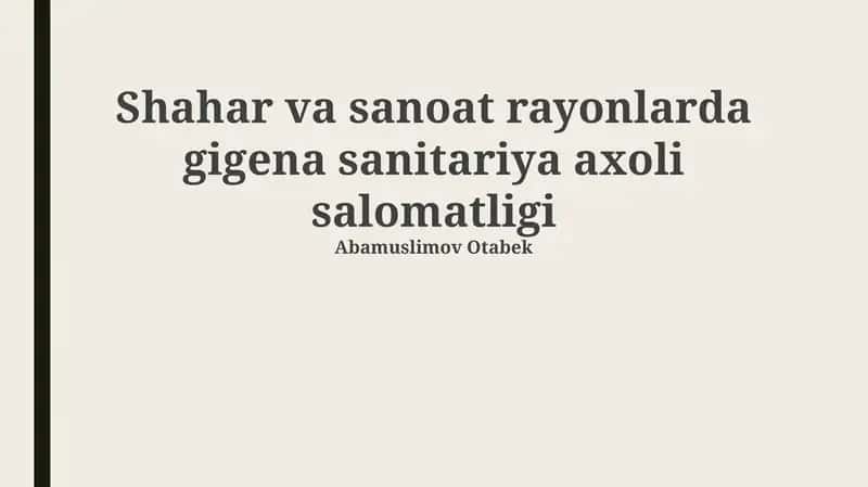 Shahar va sanoat rayonlarda gigena sanitariya axoli salomatligi 1