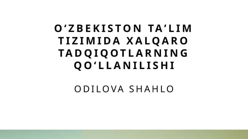 Xalqaro tadqiqotlar va Oʻzbekiston taʼlim tizimi 1