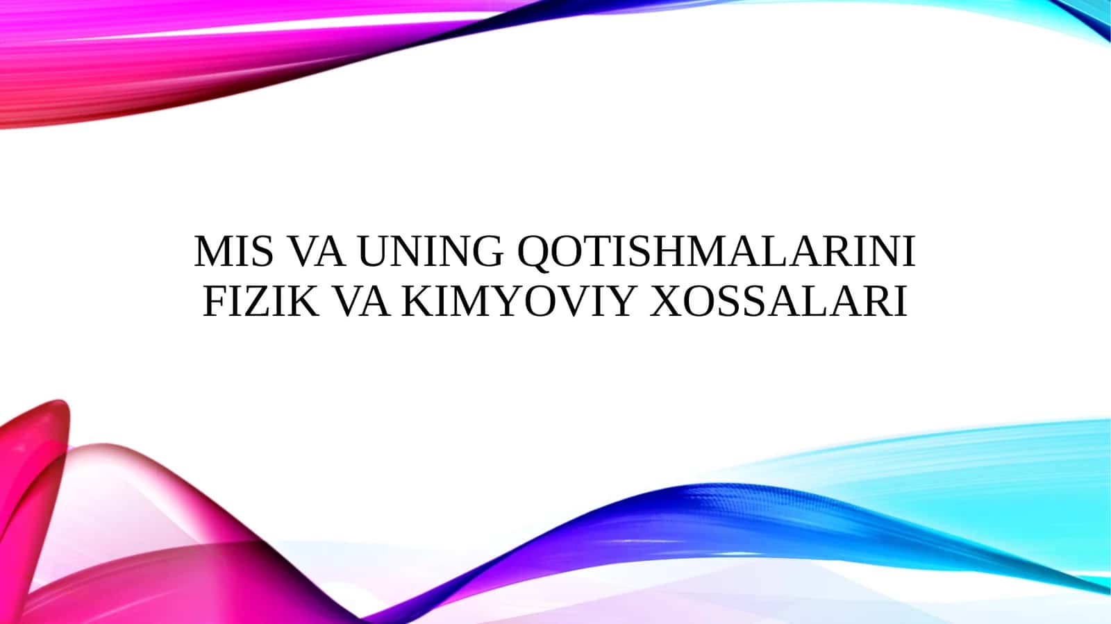 Mis va uning qotishmalarini fizik va kimyoviy xossalari 1