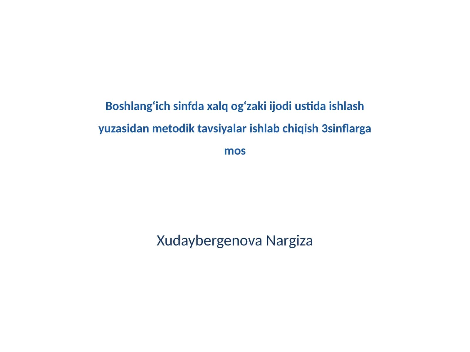 Ishlash usullari Boshlangʻich sinfda xalq ogʻzaki ijodi ustida metodik tavsiyalar 1