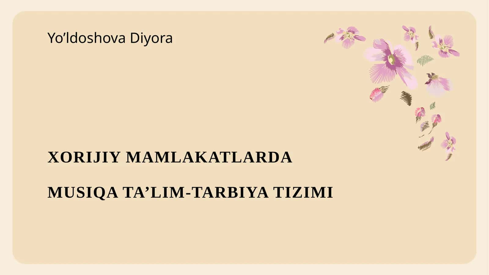 XORIJIY MAMLAKATLARDA MUSIQA TA’LIM-TARBIYA TIZIMI 1