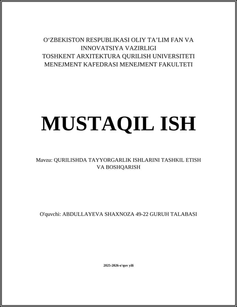QURILISHDA TAYYORGARLIK ISHLARINI TASHKIL ETISH VA BOSHQARISH 1