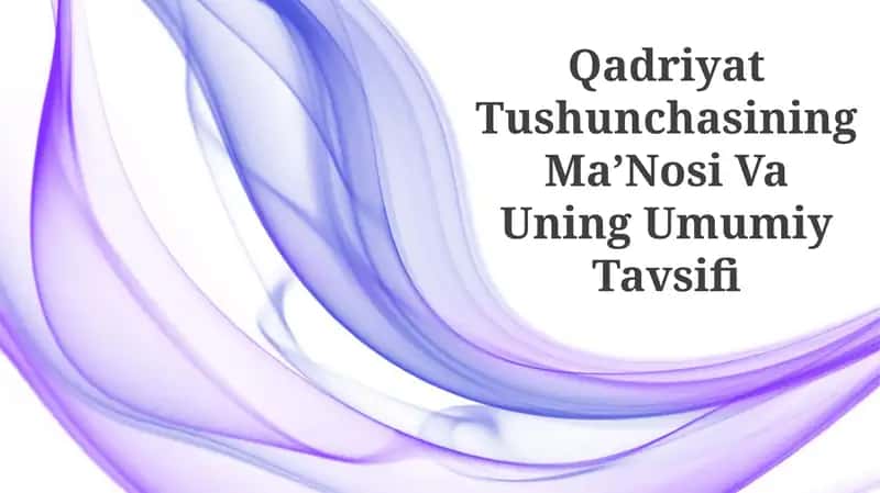 Qadriyat Tushunchasining MaʼNosi Va Uning Umumiy Tavsifi 1