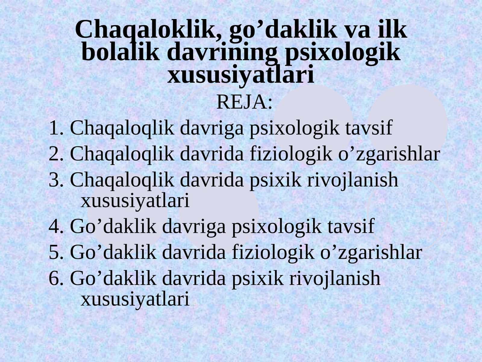 Chaqaloqlik va go'daklik davriga oid psixologik xususiyatlar 1