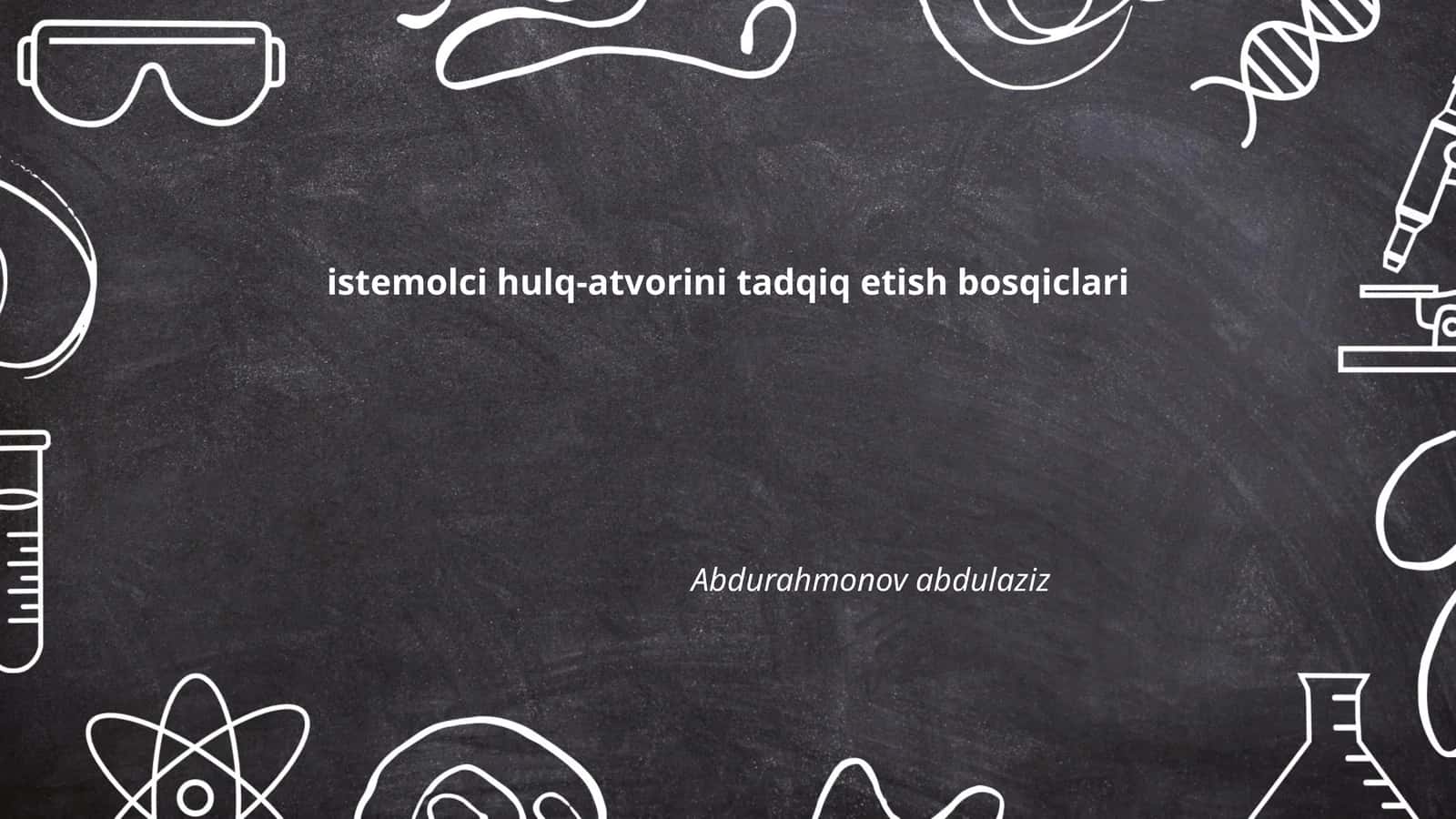 Istemolchi hulq-atvorini tadqiq etish bosqiclari 1