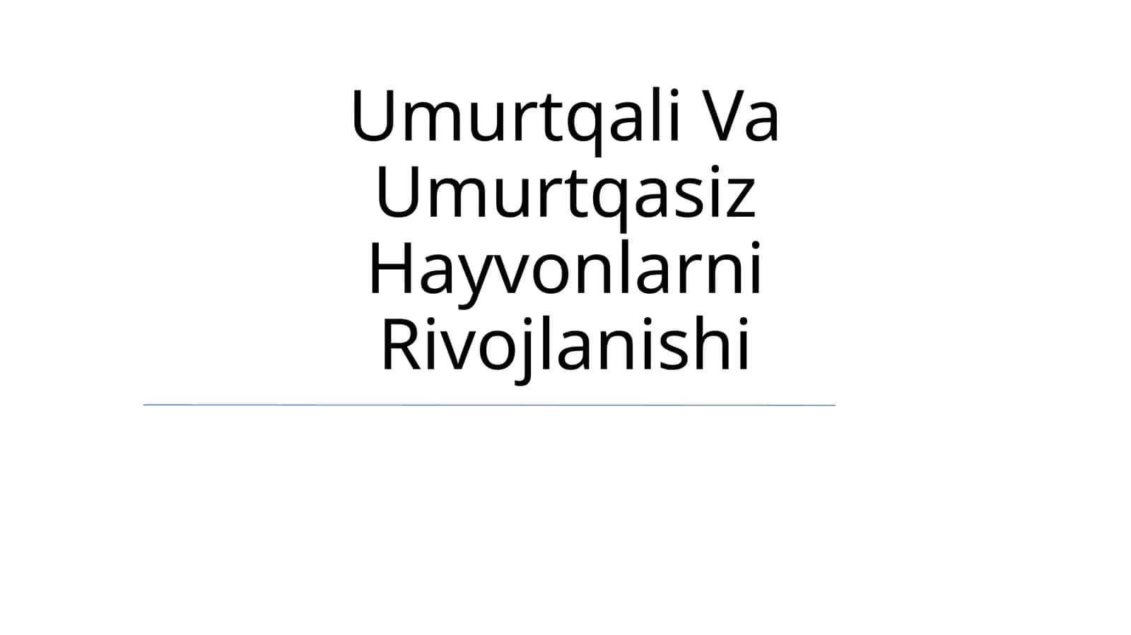 Umurtqali Va Umurtqasiz Hayvonlarni Rivojlanishi 1