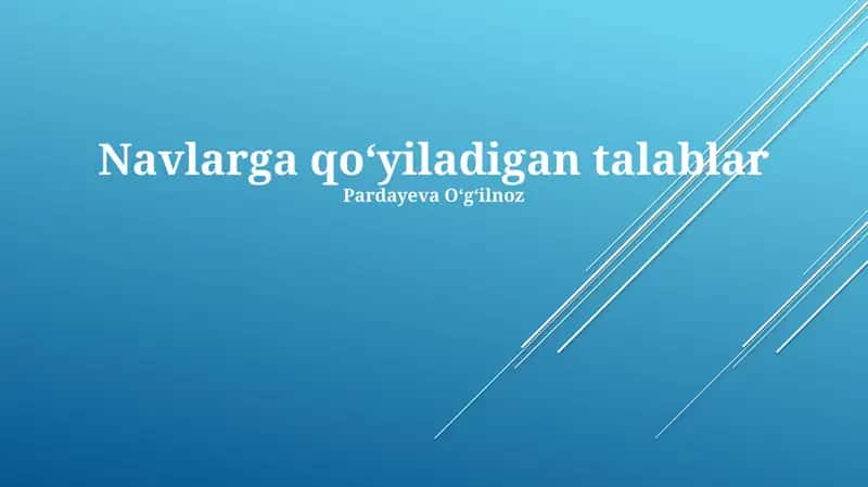 Navlarga qoʻyiladigan talablar 1