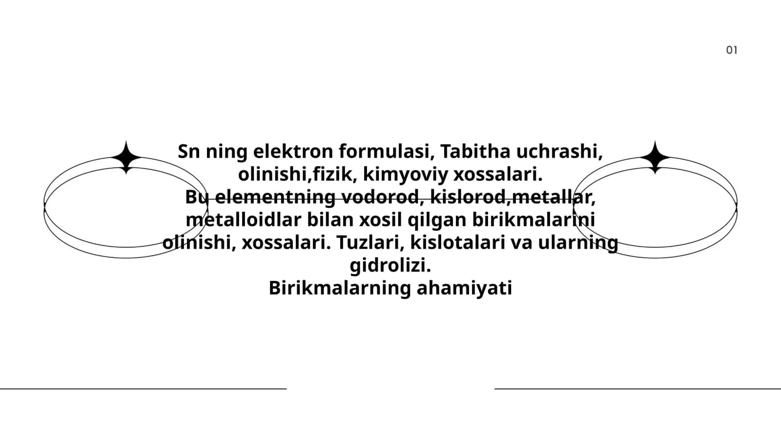 Sn ning elektron formulasi, Tabitha uchrashi, olinishi,fizik, kimyoviy xossalari 1