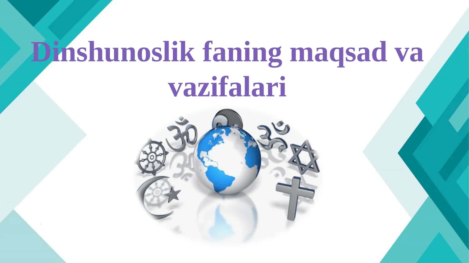 Dinshunoslik fanning maqsadi va vazifalari 1