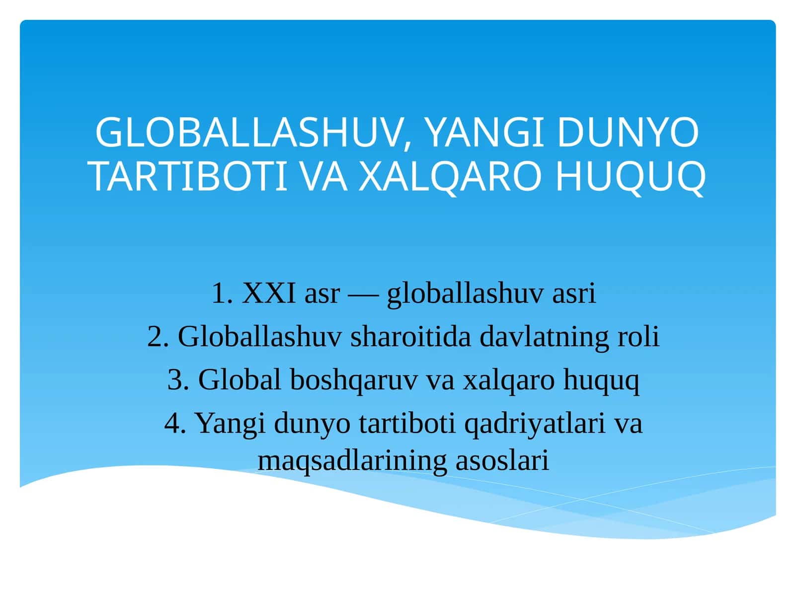 GLOBALLASHUV, YANGI DUNYO TARTIBOTI VA XALQARO HUQUQ 1