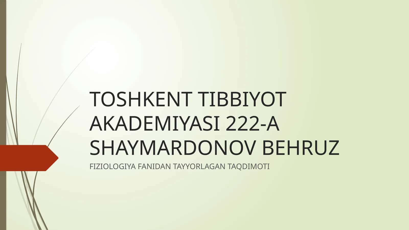 FIZIOLOGIYA FANIDAN TAYYORLAGAN TAQDIMOTI 1