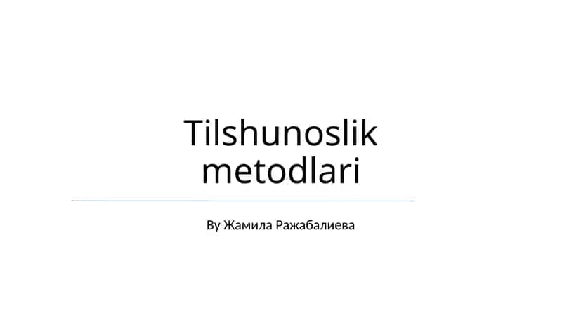 Tilshunoslik metodlari 1