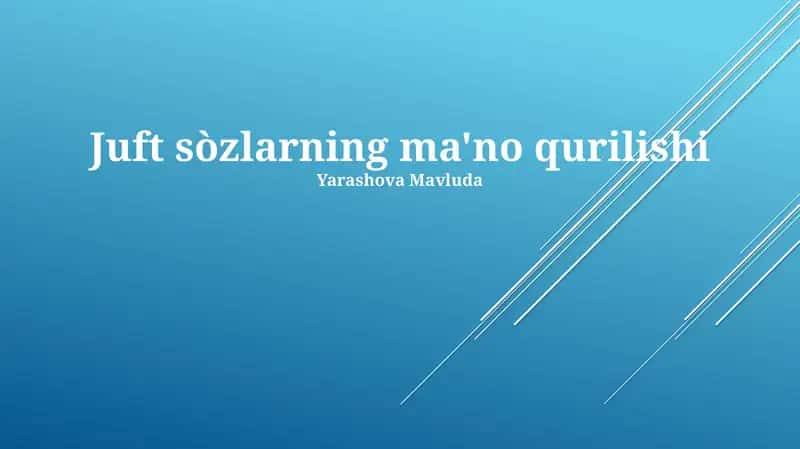 Juft sòzlarning ma'no qurilishi 1