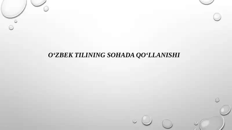 O‘ZBEK TILINING SOHADA QO‘LLANISHI 1