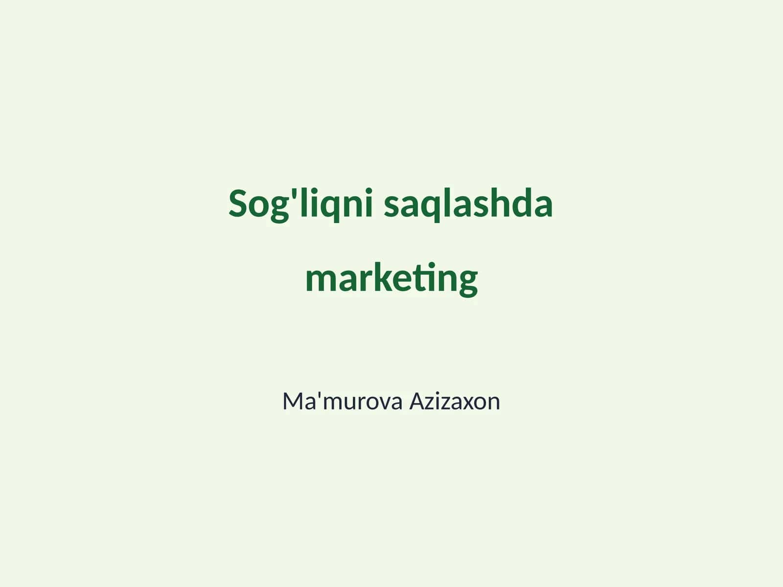 Sog'liqni saqlashda marketing 1
