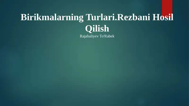 Birikmalarning Turlari.Rezbani Hosil Qilish 1