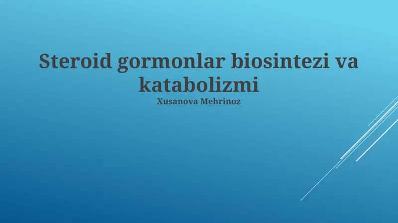 Steroid gormonlar biosintezi va katabolizmi 1
