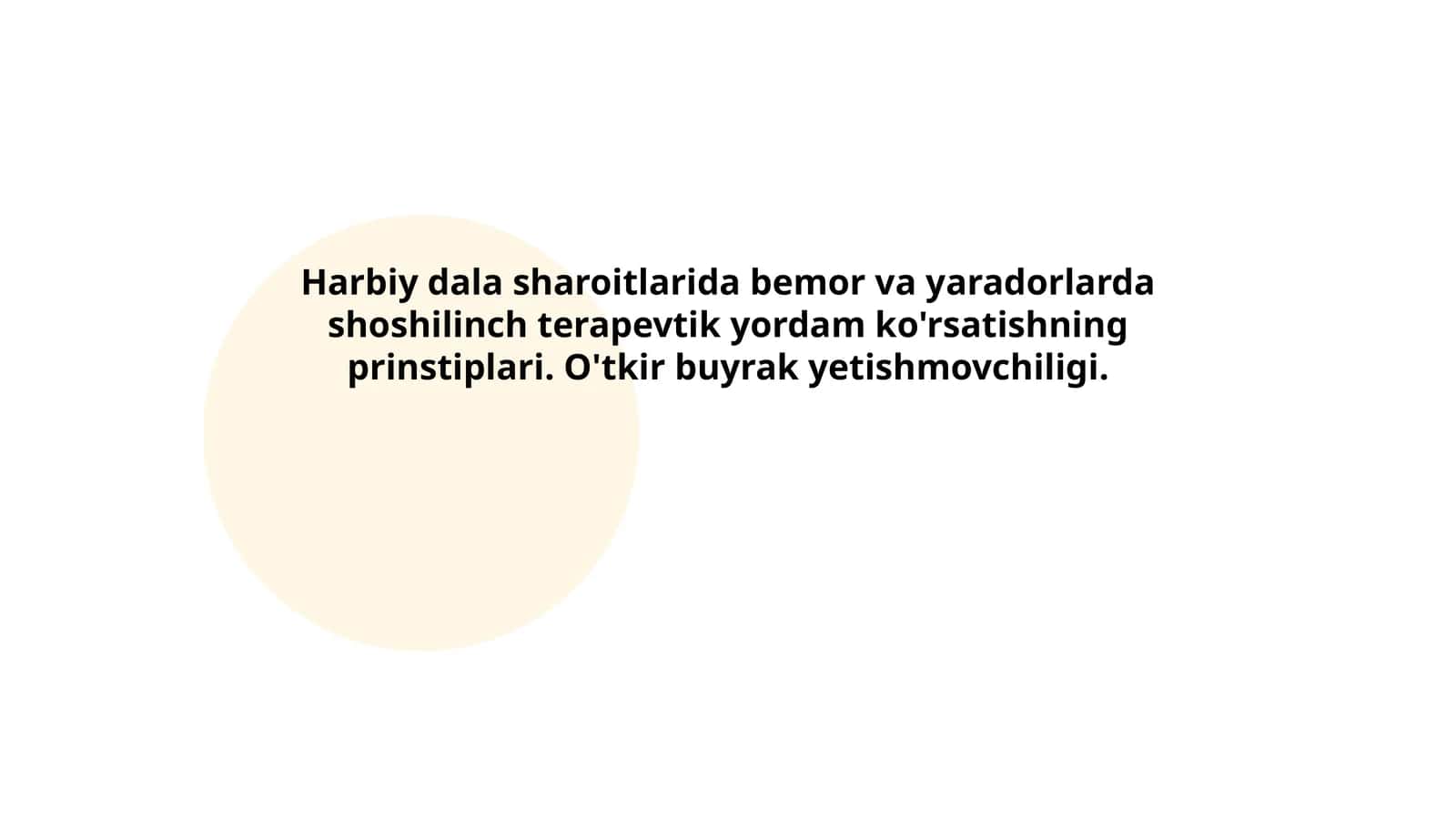 Harbiy dala sharoitlarida bemor va yaradorlarda shoshilinch terapevtik yordam ko'rsatishning prinstiplari. O'tkir buyrak yetishmovchiligi 1