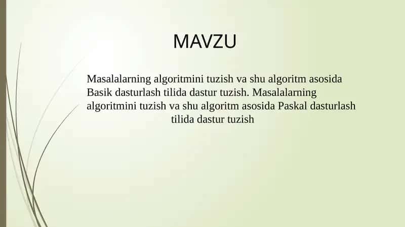 Masalalarning algoritmini tuzish va shu algoritm asosida Basik dasturlash tilida dastur tuzish. Masalalarning algoritmini tuzish va shu algoritm asosida Paskal dasturlash     tilida dastur tuzish 1