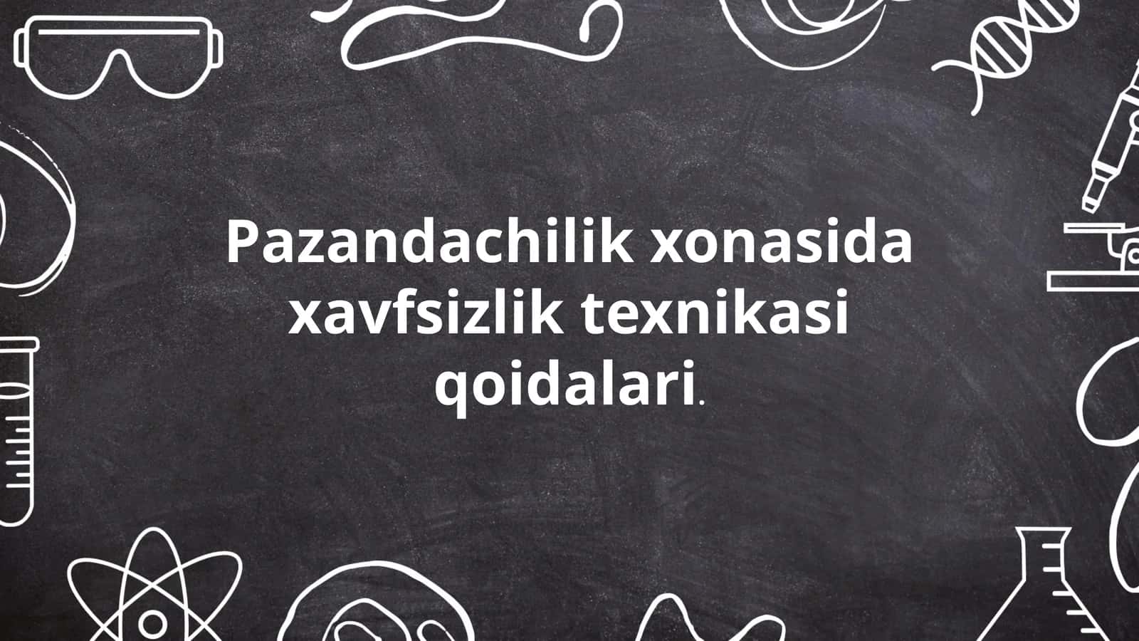 Pazandachilik xonasida xavfsizlik texnikasi qoidalari 1