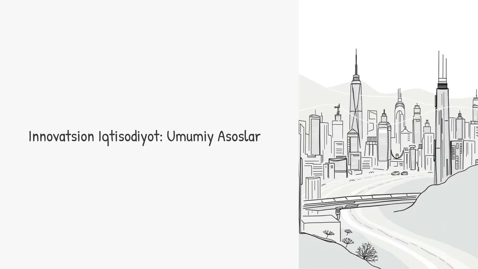 Innovatsion Iqtisodiyot: Umumiy Asoslar 1