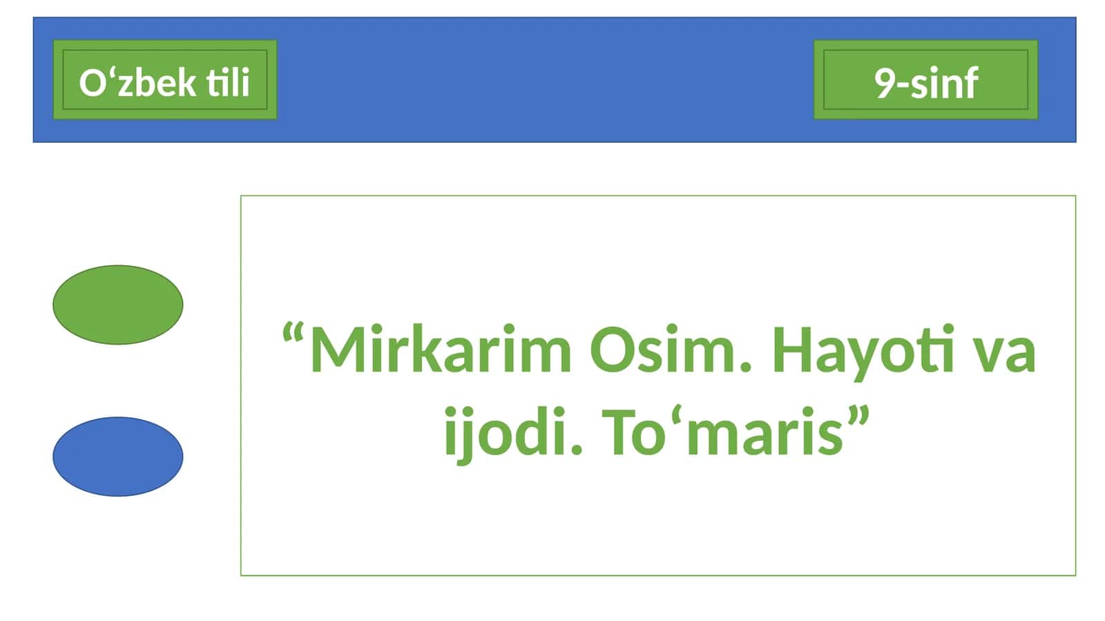 Mirkarim Osim. Hayotivaijodi. To'maris, 1-DARS 1