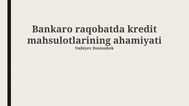 Kredit mahsulotlarining bank raqobatidagi roli 1