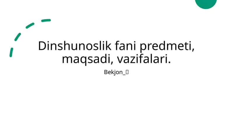 Dinshunoslik fani predmeti, maqsadi, vazifalari 1