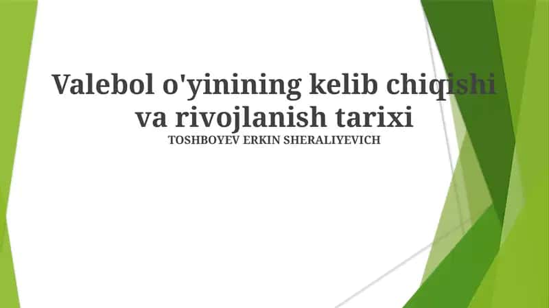 Valebol o'yinining kelib chiqishi va rivojlanish tarixi 1