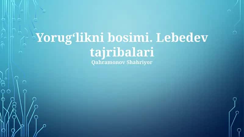 Yorug'lik bosimi: Nazariya va Lebedev tajribalari 1