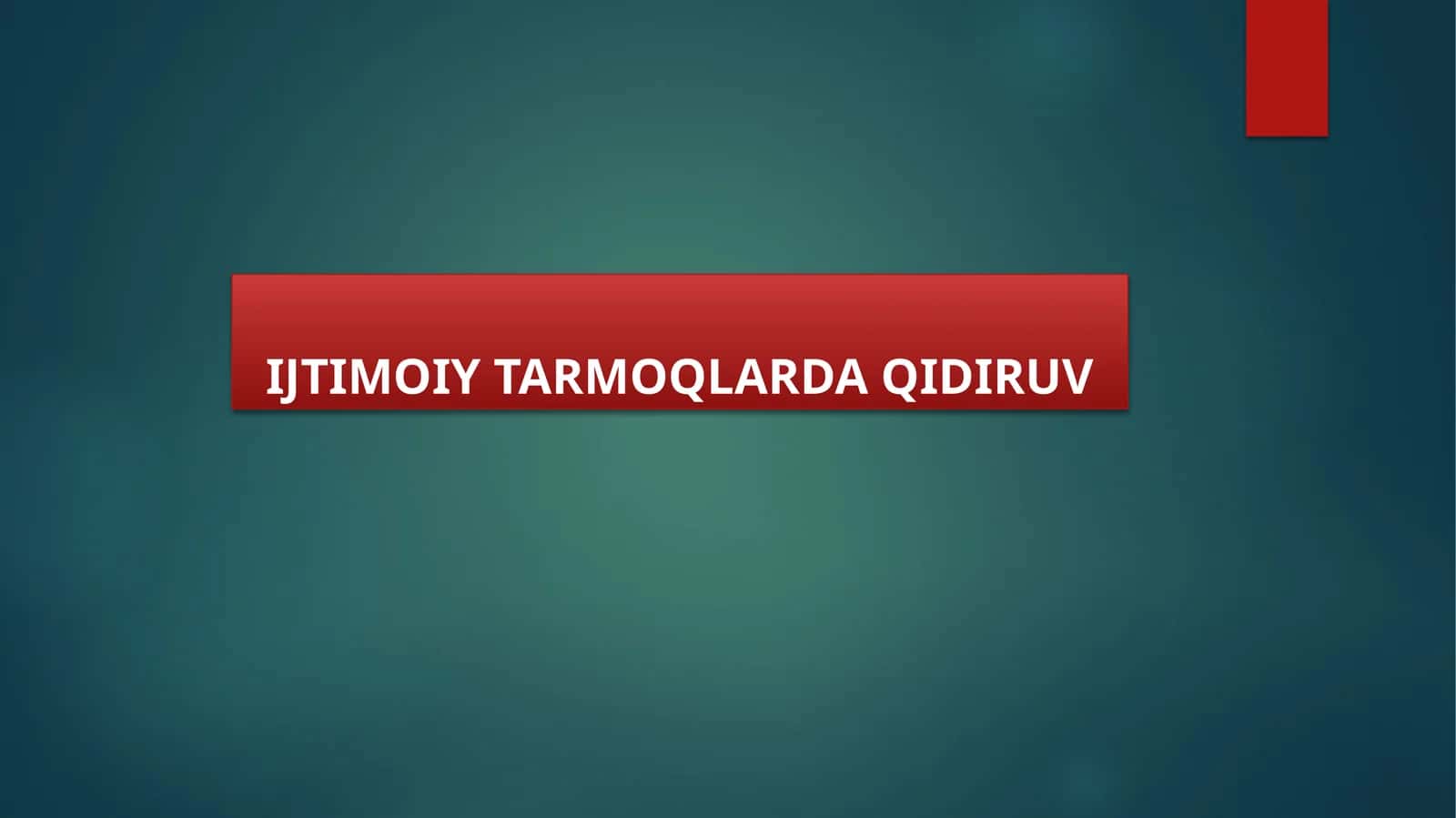 IJTIMOIY TARMOQLARDA QIDIRUV 1