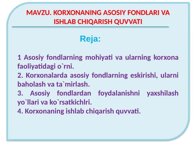 KORXONANING ASOSIY FONDLARI VA ISHLAB CHIQARISH QUVVATI 1