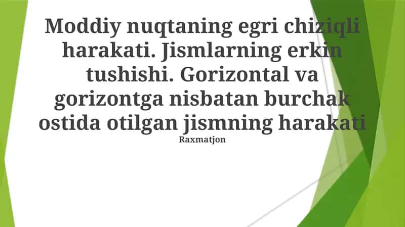 Moddiy nuqtaning egri chiziqli harakati 1
