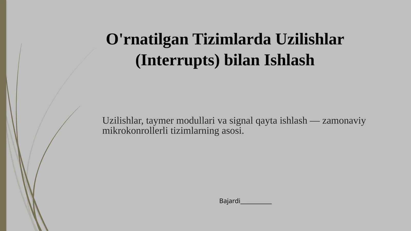 O'rnatilgan Tizimlarda Uzilishlar (Interrupts) bilan Ishlash 1