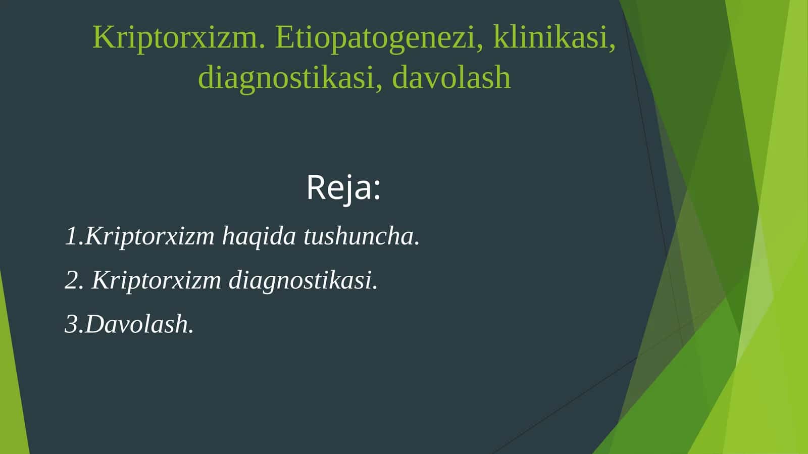Kriptorxizm. Etiopatogenezi, klinikasi, diagnostikasi, davolash 1