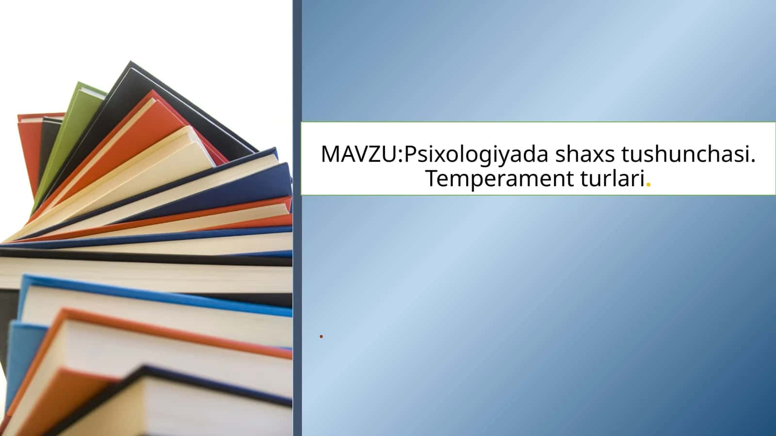 Psixologiyada shaxs tuzilishi va temperament turlari 1