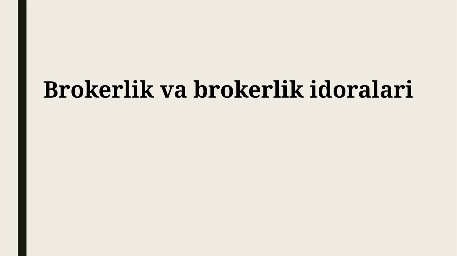Brokerlik va brokerlik idoralari 1