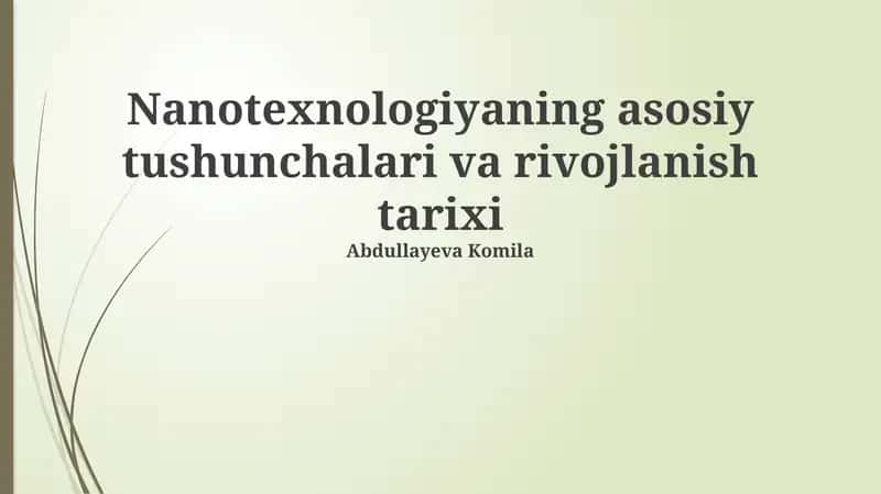 Nanotexnologiyaning asosiy tushunchalari va rivojlanish tarixi 1